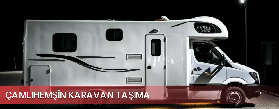 Çamlıhemşin İlçemi Karavan Taşıma